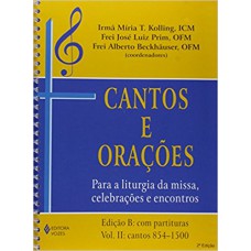 Cantos E Orações - Edição B: Vols. 1 E 2