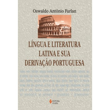 Língua E Literatura Latina E Sua Derivação Portuguesa