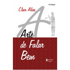 Arte De Falar Bem