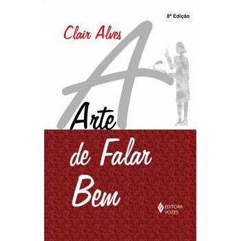 Arte De Falar Bem