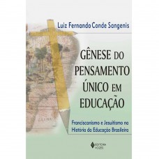Gênese Do Pensamento único Em Educação