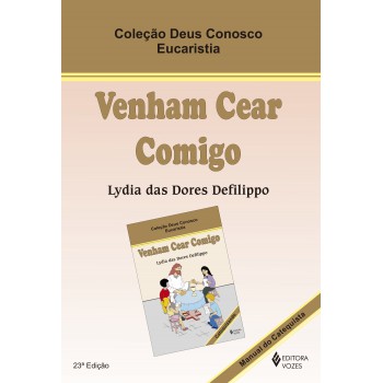 Venham Cear Comigo - Eucaristia Catequista