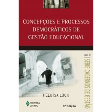 Concepções E Processos Democráticos De Gestão Educacional Vol.ii