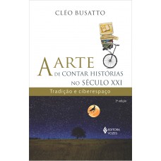 Arte De Contar Histórias No Século Xxi