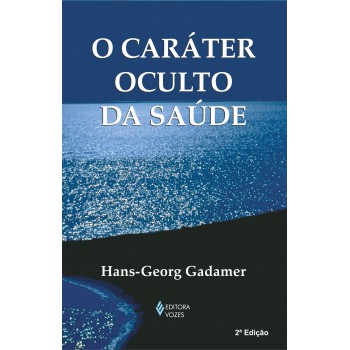 O Caráter Oculto Da Saúde