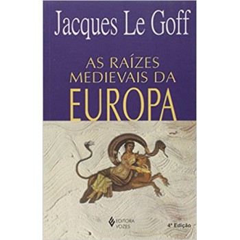 Raízes Medievais Da Europa