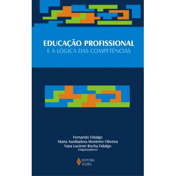 Educação Profissional E A Lógica Das Competências
