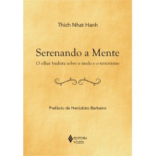 Serenando A Mente: O Olhar Budista Sobre O Medo E O Terrorismo