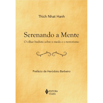 Serenando A Mente: O Olhar Budista Sobre O Medo E O Terrorismo