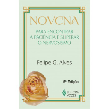 Novena Para Encontrar A Paciência E Superar O Nervosismo