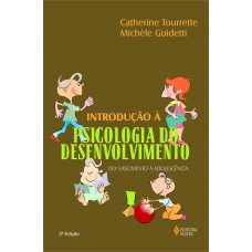 Introdução à Psicologia Do Desenvolvimento: Do Nascimento à Adolescência