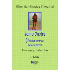 Santo Onofre: Protetor Contra O Vício Do álcool - Novena E Ladainha