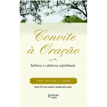 Convite à Oração: Salmos E Cânticos Espiriituais