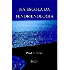 Na Escola Da Fenomenologia