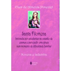 Santa Filomena: Invocada Por Estudantes Na Ocasião De Exames E Para Pedir Uma Graça Num Momento De Dificuldade Familiar - Novena E Ladainha