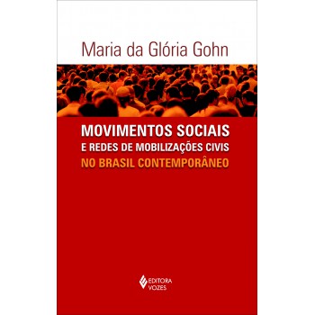 Movimentos Sociais E Redes De Mobilizações Civis No Brasil Contemporâneo