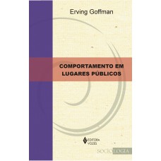 Comportamento Em Lugares Públicos: Notas Sobre A Organização Social Dos Ajuntamentos