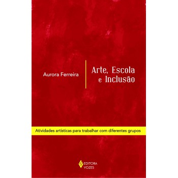 Arte, Escola E Inclusão