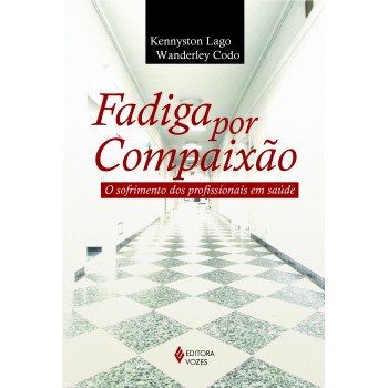 Fadiga Por Compaixão
