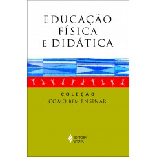 Educação Física E Didática: Um Diálogo Possível E Necessário