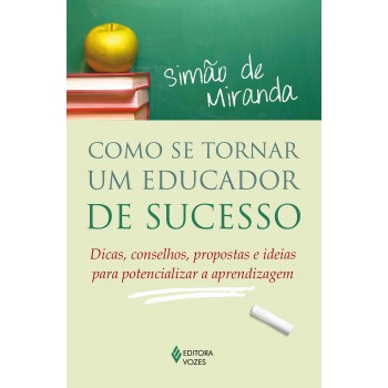 Como Se Tornar Um Educador De Sucesso