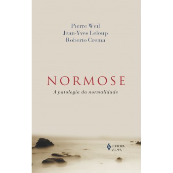 Normose: A Patologia Da Normalidade