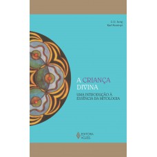 A Criança Divina: Uma Introdução à Essência Da Mitologia