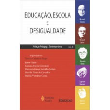 Educação, Escola E Desigualdade Vol. 1