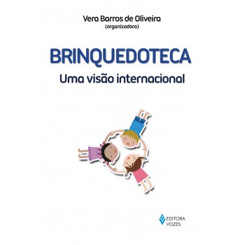 Brinquedoteca: Uma Visão Internacional