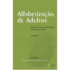 Alfabetização De Adultos: Relato De Uma Experiência Pós-construtivista