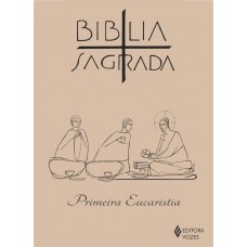 Bíblia Sagrada - Ed. Primeira Eucaristia