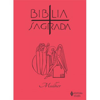 Biblia Sagrada - Ed. Mulher