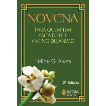 Novena Para Quem Tem Falta De Fé E Vive No Desânimo