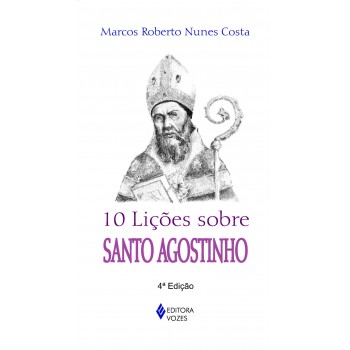 10 Lições Sobre Santo Agostinho