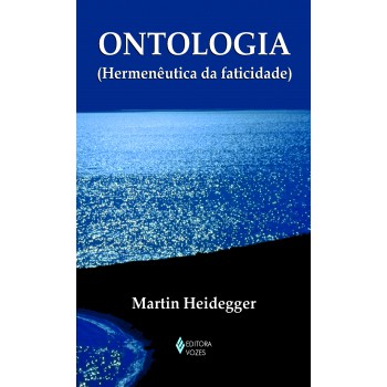 Ontologia: (hermenêutica Da Faticidade)