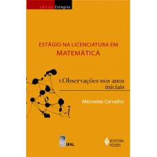 Estágio Na Licenciatura Em Matemática Vol. 1