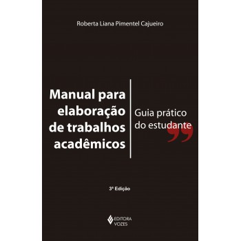 Manual Para Elaboração De Trabalhos Acadêmicos: Guia Prático Do Estudante