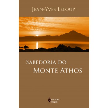 Sabedoria Do Monte Athos