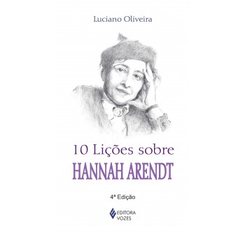 10 Lições Sobre Hannah Arendt