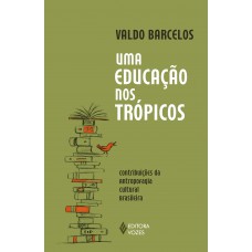 Uma Educação Nos Trópicos