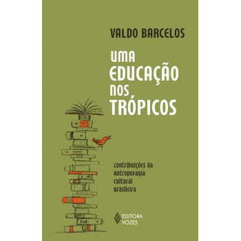 Uma Educação Nos Trópicos
