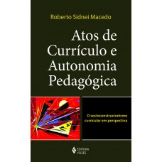 Atos De Currículo E Autonomia Pedagógica