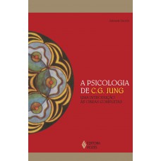 Psicologia De C. G. Jung: Uma Introdução às Obras Completas