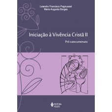 Iniciação à Vivência Cristã Vol. Ii: Pré-catecumenato