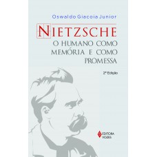 Nietzsche: O Humano Como Memória E Como Promessa