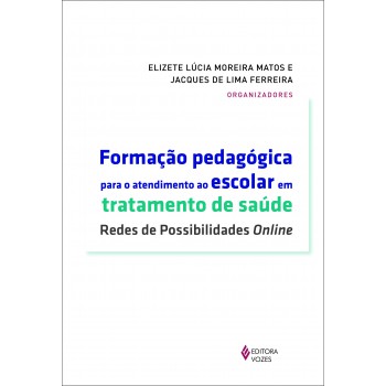 Formação Pedagógica Para O Atendimento Ao Escolar Em Tratamento De Saúde