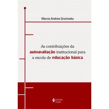 Contribuições Da Autoavaliação Institucional Para A Escola De Educação Básica: Uma Experiência De Gestão Democrática