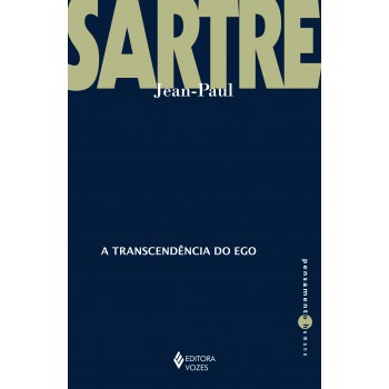 A Transcendência Do Ego: Esboço De Uma Descrição Fenomenológica