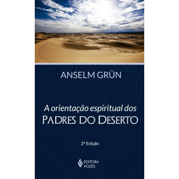 Orientação Espiritual Dos Padres Do Deserto