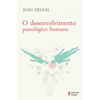 O Desenvolvimento Psicológico Humano